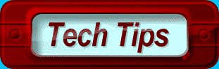 Tech Tips